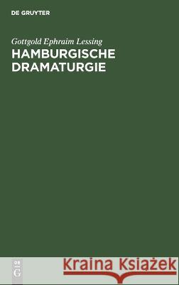 Hamburgische Dramaturgie Gottgold Ephraim Lessing 9783112682272 De Gruyter (JL)