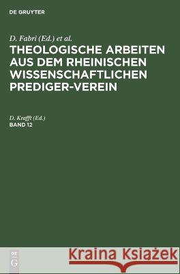 Theolog. Arbeiten Bd. 12: TARWPV-B, Band 12 ... Kraff 9783112686393 De Gruyter (JL)