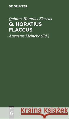 Q. Horatius Flaccus Augustus Meineke 9783112688830