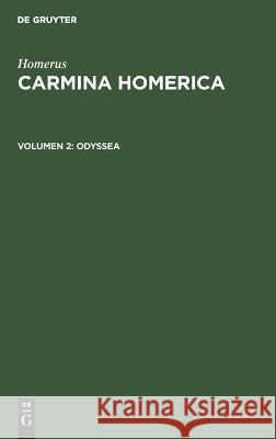 Carmina Homerica, Volumen alterum: Odyssea Immanuel Bekker 9783112688953 De Gruyter (JL)