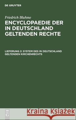 System des in Deutschland geltenden Kirchenrechts Friedrich Bluhme 9783112689097 De Gruyter (JL)