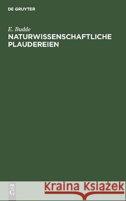 Naturwissenschaftliche Plaudereien E. Budde 9783112693179