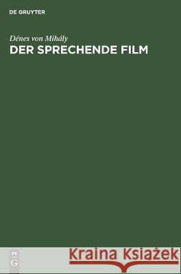 sprechende Film Dénes von Mihály 9783112693353 De Gruyter (JL)