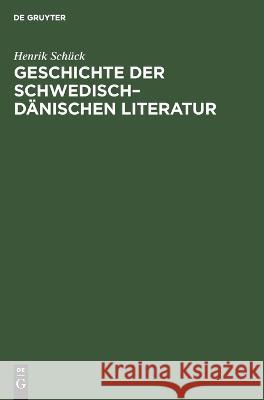 Geschichte der schwedisch–dänischen Literatur Henrik Schück 9783112693650