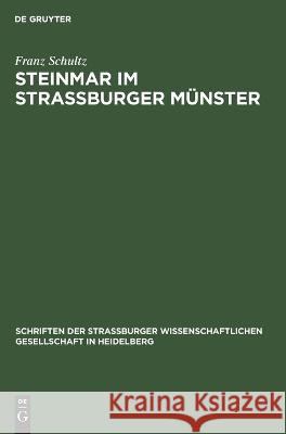 Steinmar im Straßburger Münster Franz Schultz 9783112693735