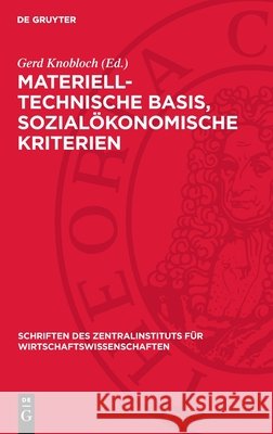 Materiell-Technische Basis, Sozial?konomische Kriterien Gerd Knobloch 9783112699690 de Gruyter