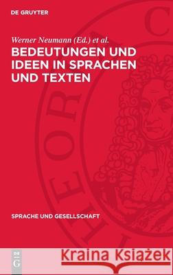 Bedeutungen Und Ideen in Sprachen Und Texten: Werner Bahner Gewidmet Werner Neumann B?rbel Techtmeier 9783112699959 de Gruyter