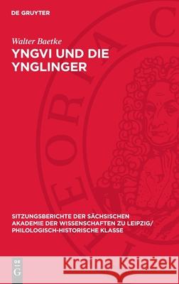 Yngvi Und Die Ynglinger: Eine Quellenkritische Untersuchung ?ber Das Nordische 