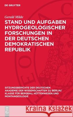 Stand Und Aufgaben Hydrogeologischer Forschungen in Der Deutschen Demokratischen Republik Gerald Milde 9783112701324 de Gruyter