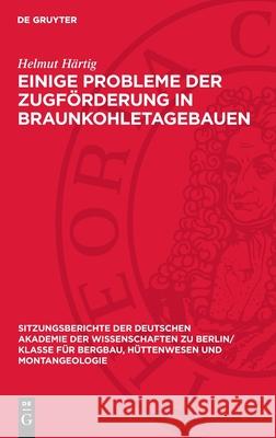 Einige Probleme Der Zugf?rderung in Braunkohletagebauen Helmut H?rtig 9783112701423 de Gruyter