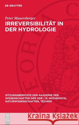 Irreversibilit?t in Der Hydrologie Peter Mauersberger 9783112701546 de Gruyter