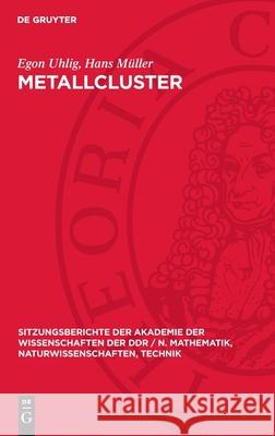 Metallcluster Egon Uhlig Hans M?ller 9783112701683