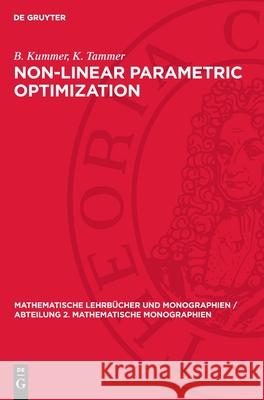 Non-Linear Parametric Optimization B. Bank J. Guddat D. Klatte 9783112706909 de Gruyter