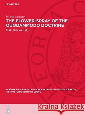 The Flower-Spray of the Quodammodo Doctrine Śr& Malliṣeṇasūri F. W. Thomas 9783112707029 de Gruyter