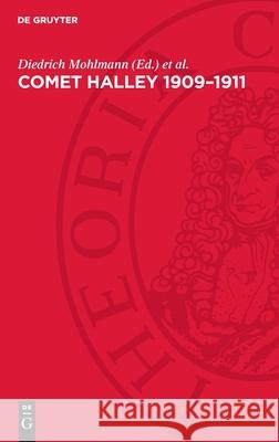 Comet Halley 1909-1911: Retrospect of Observations Diedrich Mohlmann Konrad Sauer 9783112707227