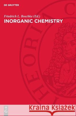 Inorganic Chemistry Friedrich L. Boschke 9783112708286 de Gruyter