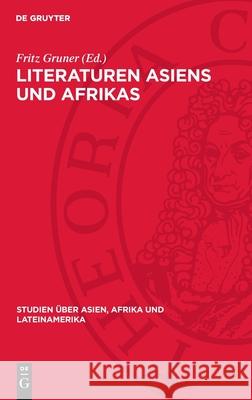 Literaturen Asiens Und Afrikas: Theoretische Probleme Fritz Gruner 9783112709184 de Gruyter