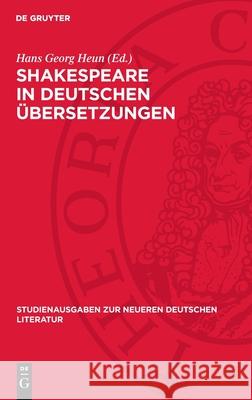 Shakespeare in Deutschen ?bersetzungen Hans Georg Heun 9783112709481 de Gruyter