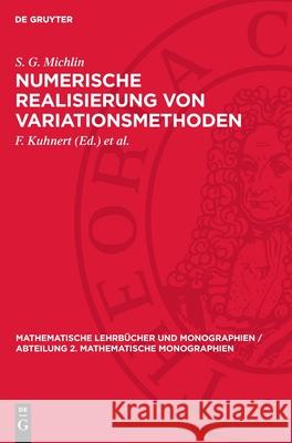 Numerische Realisierung Von Variationsmethoden S. G. Michlin F. Kuhnert K. Schr?der 9783112710586 de Gruyter