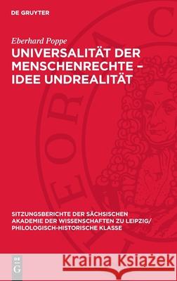 Universalit?t Der Menschenrechte - Idee Undrealit?t Eberhard Poppe 9783112713006