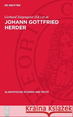 Johann Gottfried Herder: Zur Herder-Rezeption in Ost- Und S?dosteuropa Gerhard Ziegengeist Helmut Gra?hoff Ulf Lehmann 9783112713426 de Gruyter