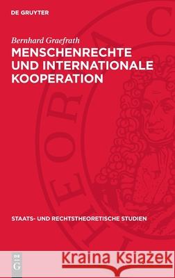 Menschenrechte Und Internationale Kooperation: 10 Jahre PRAXIS Des Internationalen Menschenrechtskomitees Bernhard Graefrath 9783112713921 de Gruyter