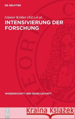 Intensivierung Der Forschung: Bedingungen, Faktoren, Probleme G?nter Kr?ber Lothar L?sker Hubert Laitko 9783112713969 de Gruyter