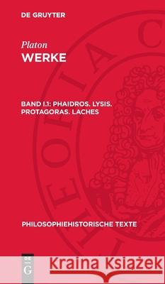 Phaidros. Lysis. Protagoras. Laches Friedrich Daniel Ernst Schleiermacher 9783112714669