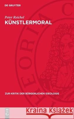 K?nstlermoral: Das Formalismus-Programm Sp?tb?rgerlicher Dichtung in Gottfried Benns 