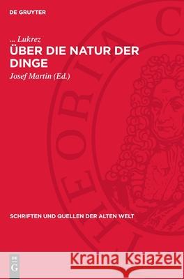 ?ber Die Natur Der Dinge Lukrez                                   Josef Martin 9783112715468