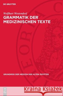 Grammatik Der Medizinischen Texte Wolfhart Westendorf 9783112716342