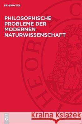 Philosophische Probleme Der Modernen Naturwissenschaft: Materialien Der Allunionskonferenz Zu Den Philosophischen Fragen Der Naturwissenschaft, Moskau Dieter M?ller Gerd Pawelzig 9783112717424 de Gruyter