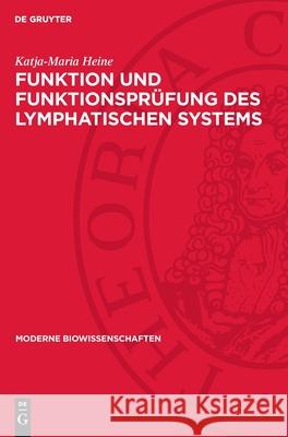 Funktion Und Funktionspr?fung Des Lymphatischen Systems Katja-Maria Heine 9783112717820 de Gruyter