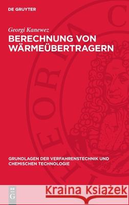 Berechnung Von W?rme?bertragern Georgi Kanewez 9783112718360 de Gruyter