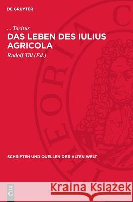 Das Leben Des Iulius Agricola Tacitus                                  Rudolf Till 9783112720646 de Gruyter