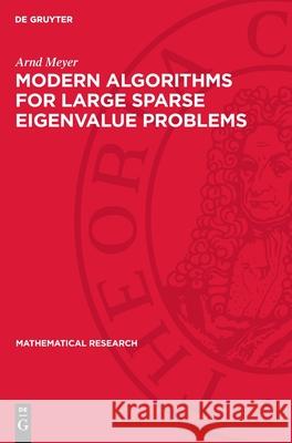 Modern Algorithms for Large Sparse Eigenvalue Problems Arnd Meyer 9783112720905