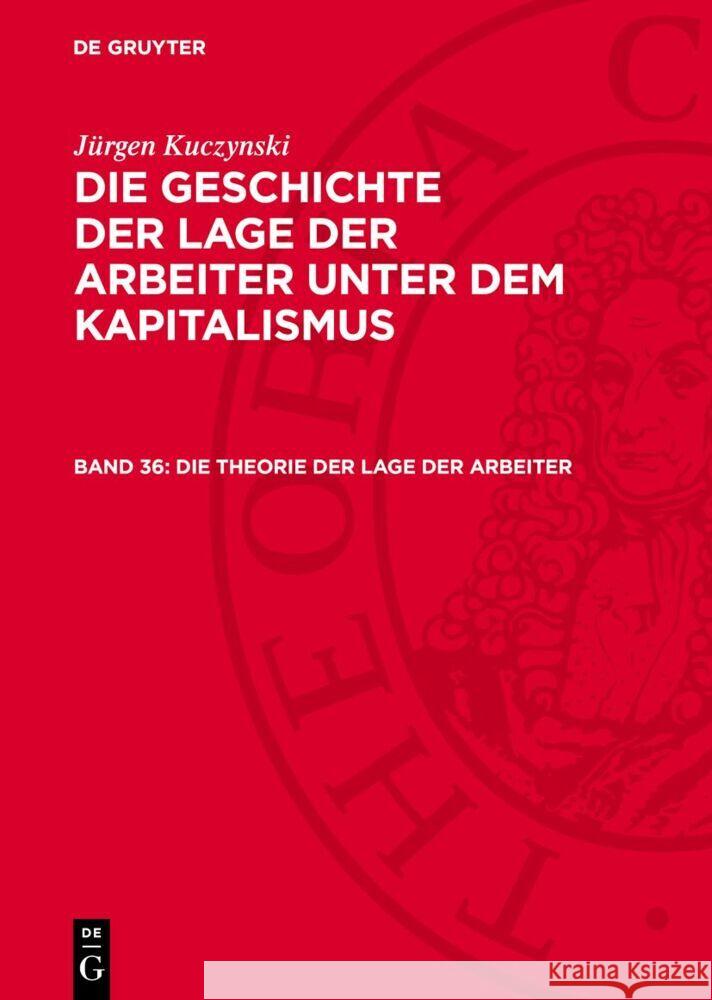 Die Theorie der Lage der Arbeiter Jürgen Kuczynski 9783112721308