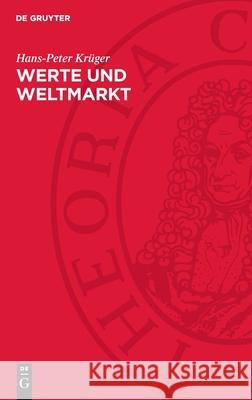 Werte Und Weltmarkt: Zur Bildung Und Realisierung Internationaler Werte Hans-Peter Kr?ger Gunther Kohlmey 9783112721322 de Gruyter