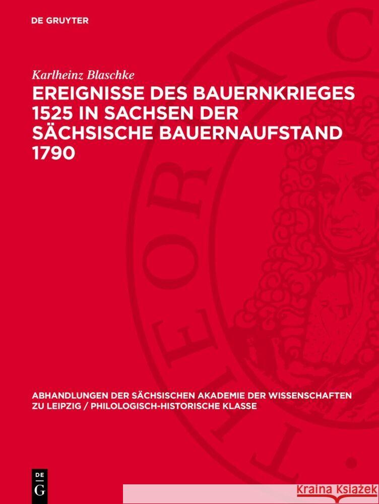 Ereignisse Des Bauernkrieges 1525 in Sachsen Der S?chsische Bauernaufstand 1790 Karlheinz Blaschke 9783112722824