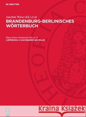 Nachbaren Bis P?len: Bbwb-B, Band 3, Lieferung 4 Klaus-Dieter Gansleweit Joachim Wiese Teodolius Witkowski 9783112722923 de Gruyter