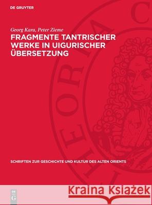 Fragmente Tantrischer Werke in Uigurischer ?bersetzung Georg Kara Peter Zieme 9783112723043