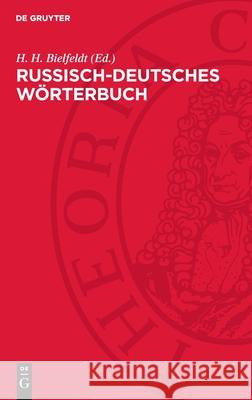 Russisch-Deutsches W?rterbuch H. H. Bielfeldt 9783112723845