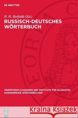 Russisch-Deutsches W?rterbuch H. H. Bielfeldt 9783112723869