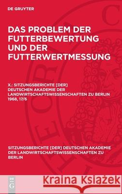 Problem der Futterbewertung und der Futterwertmessung. X.  9783112725085 De Gruyter (JL)