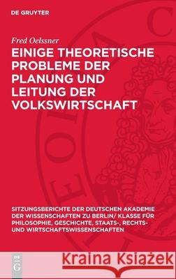 Einige Theoretische Probleme Der Planung Und Leitung Der Volkswirtschaft Fred Oelssner 9783112725467