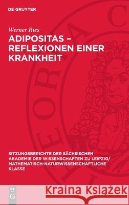 Adipositas - Reflexionen Einer Krankheit Werner Ries 9783112725689 de Gruyter