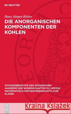 Die Anorganischen Komponenten Der Kohlen Hans J?rgen R?sler 9783112725764