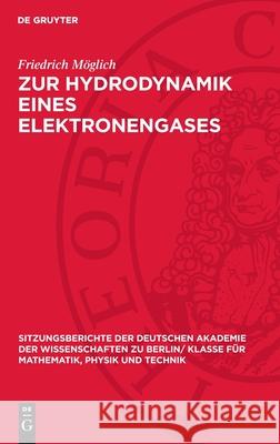 Zur Hydrodynamik Eines Elektronengases Friedrich M?glich 9783112727188 de Gruyter