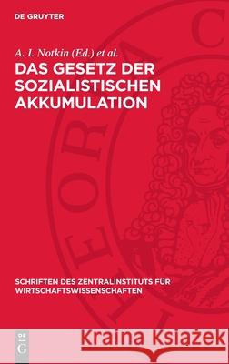 Das Gesetz Der Sozialistischen Akkumulation: Probleme Der Theorie Und Der Planung A. I. Notkin H. Maier 9783112727843 de Gruyter