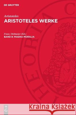 Magna Moralia: Aw-B, Band 8 Franz Dirlmeier 9783112728345